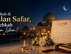 Menikah di Bulan Safar, Bolehkah dalam Islam? Ini Penjelasan Hadis Sahih Rasulullah SAW